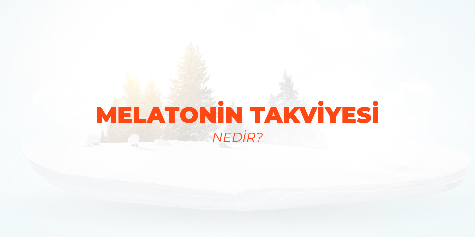 Melatonin Takviyesi Nedir?